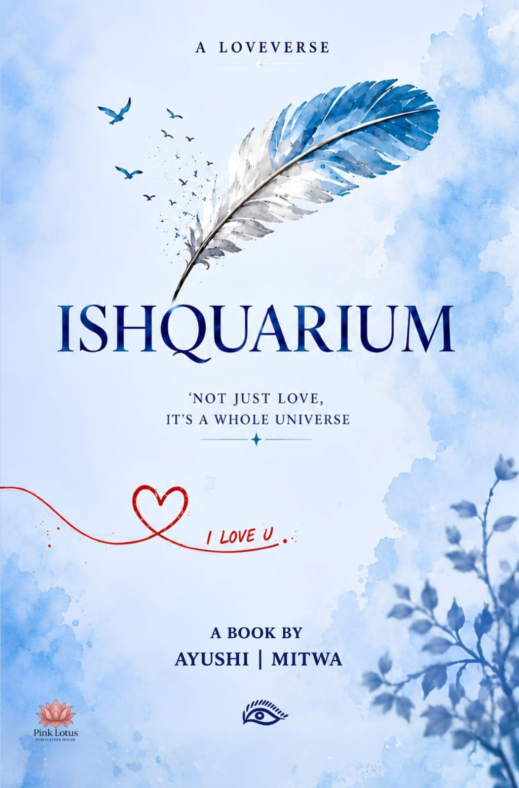 Ishquarium: A Loveverse by Ayushi | Mitwa